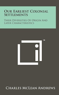 Front cover_Our Earliest Colonial Settlements