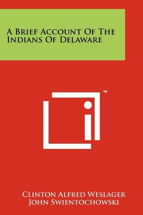 A Brief Account of the Indians of Delaware