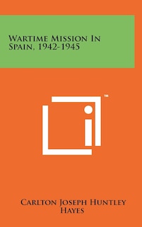 Couverture_Wartime Mission in Spain, 1942-1945