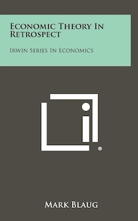 Front cover_Economic Theory In Retrospect