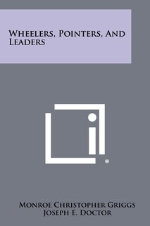 Front cover_Wheelers, Pointers, And Leaders