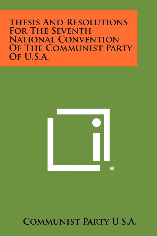 Front cover_Thesis and Resolutions for the Seventh National Convention of the Communist Party of U.S.A.