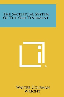 Front cover_The Sacrificial System Of The Old Testament