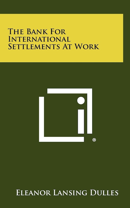 Front cover_The Bank For International Settlements At Work