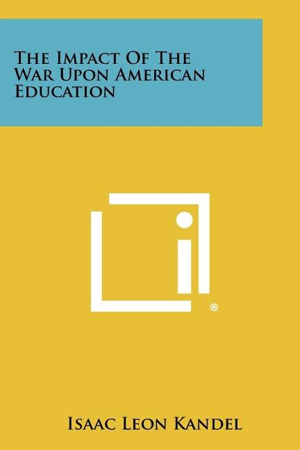 The Impact of the War Upon American Education