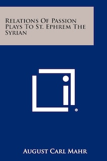 Couverture_Relations Of Passion Plays To St. Ephrem The Syrian