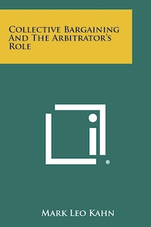 Couverture_Collective Bargaining and the Arbitrator's Role