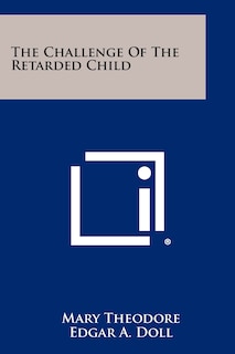Front cover_The Challenge of the Retarded Child