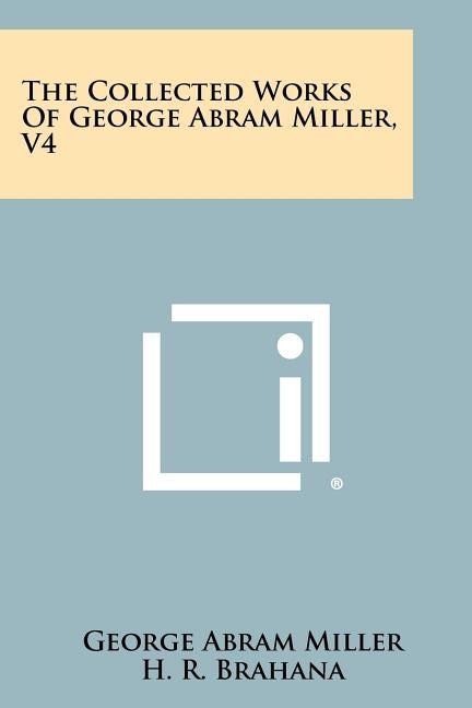 Couverture_The Collected Works Of George Abram Miller, V4