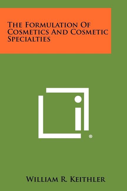 Front cover_The Formulation Of Cosmetics And Cosmetic Specialties