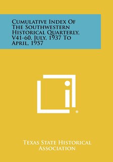 Front cover_Cumulative Index of the Southwestern Historical Quarterly, V41-60, July, 1937 to April, 1957