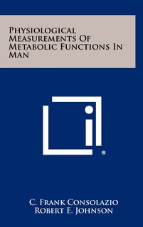 Front cover_Physiological Measurements Of Metabolic Functions In Man