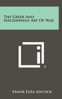 Front cover_The Greek And Macedonian Art Of War