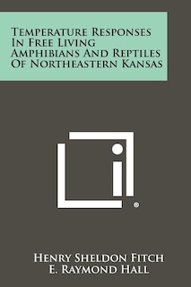 Couverture_Temperature Responses in Free Living Amphibians and Reptiles of Northeastern Kansas