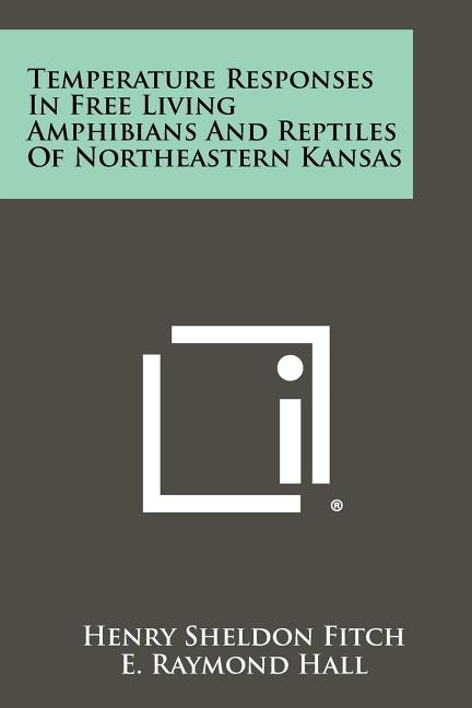 Couverture_Temperature Responses in Free Living Amphibians and Reptiles of Northeastern Kansas