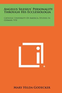 Couverture_Angelus Silesius' Personality Through His Ecclesiologia