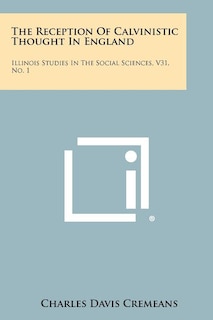 Couverture_The Reception Of Calvinistic Thought In England
