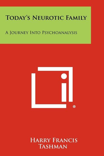 Today's Neurotic Family: A Journey Into Psychoanalysis