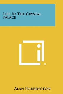 Front cover_Life In The Crystal Palace