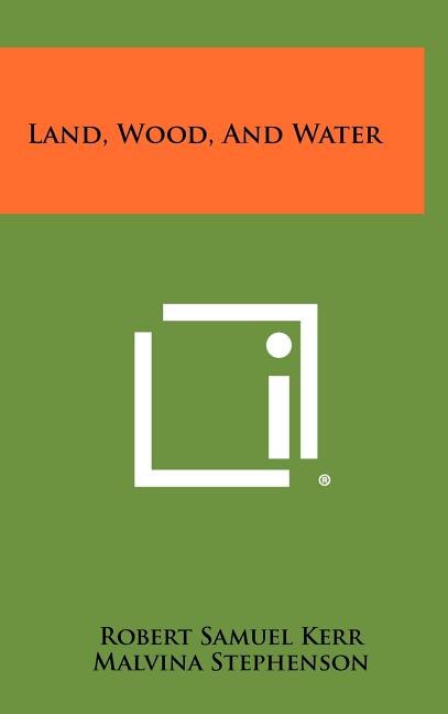Front cover_Land, Wood, And Water