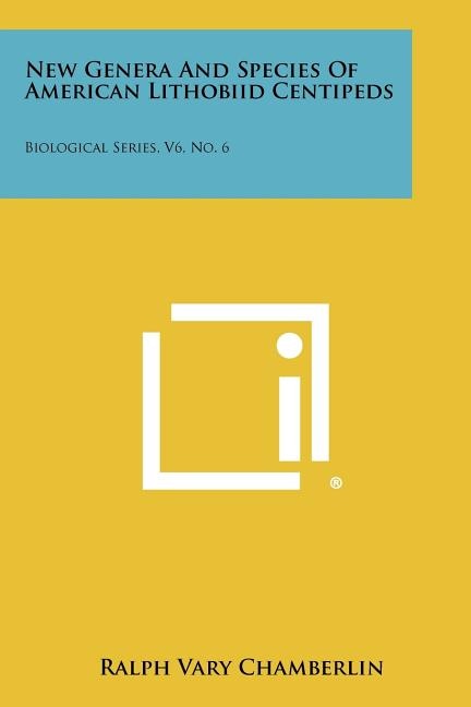 Front cover_New Genera and Species of American Lithobiid Centipeds