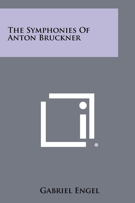 Front cover_The Symphonies Of Anton Bruckner