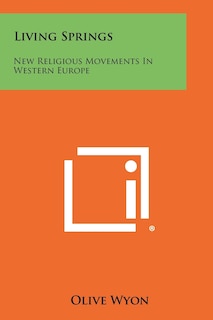 Living Springs: New Religious Movements in Western Europe