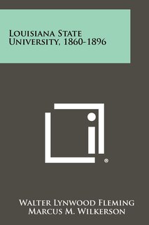 Front cover_Louisiana State University, 1860-1896