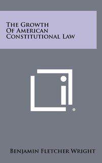 Front cover_The Growth of American Constitutional Law