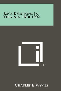 Couverture_Race Relations in Virginia, 1870-1902