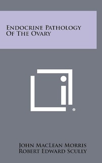 Endocrine Pathology of the Ovary