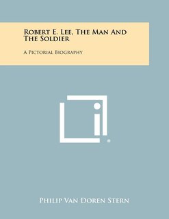 Couverture_Robert E. Lee, The Man And The Soldier