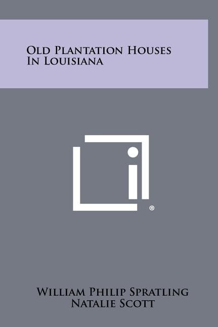 Front cover_Old Plantation Houses In Louisiana