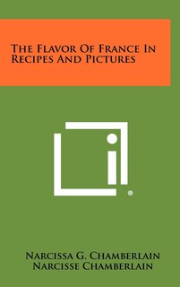 Front cover_The Flavor Of France In Recipes And Pictures
