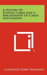 Front cover_A History Of Playing Cards And A Bibliography Of Cards And Gaming