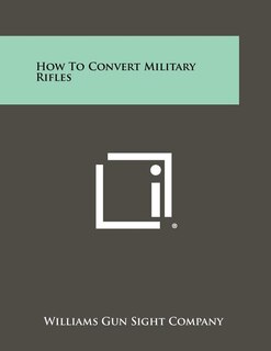 Couverture_How To Convert Military Rifles