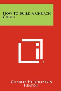 Front cover_How To Build A Church Choir