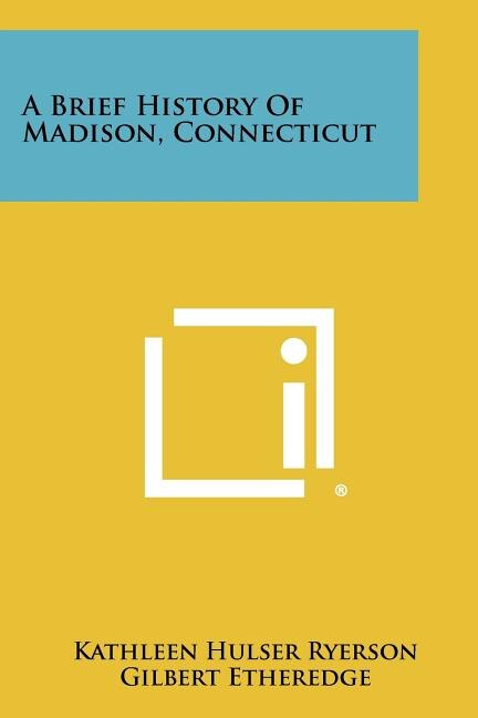 Couverture_A Brief History Of Madison, Connecticut