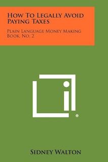 Front cover_How To Legally Avoid Paying Taxes