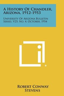 Front cover_A History of Chandler, Arizona, 1912-1953