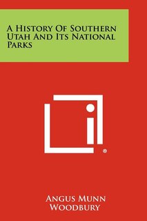 Couverture_A History Of Southern Utah And Its National Parks