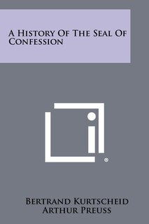 Couverture_A History Of The Seal Of Confession