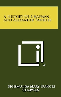 Front cover_A History Of Chapman And Alexander Families