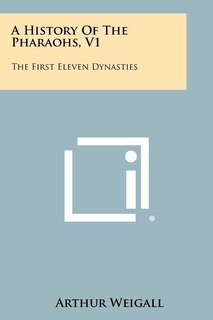 Front cover_A History Of The Pharaohs, V1