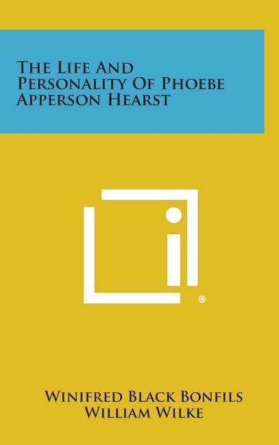 Couverture_The Life and Personality of Phoebe Apperson Hearst