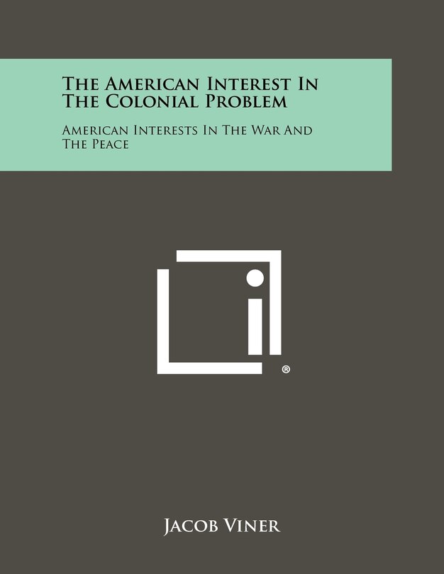 Front cover_The American Interest In The Colonial Problem