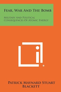 Front cover_Fear, War And The Bomb