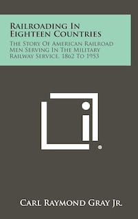 Front cover_Railroading in Eighteen Countries