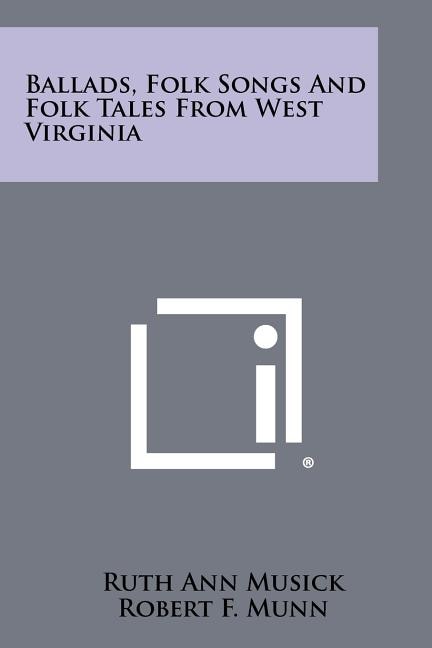 Front cover_Ballads, Folk Songs And Folk Tales From West Virginia