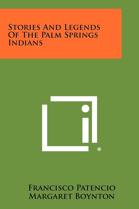 Couverture_Stories And Legends Of The Palm Springs Indians